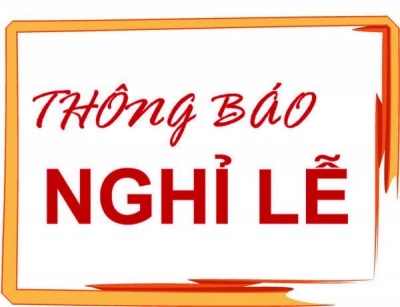 Thông báo nghỉ lễ Giỗ tổ Hùng Vương, Ngày GPMN 30-4 và Ngày Quốc tế lao động 01-5-2020